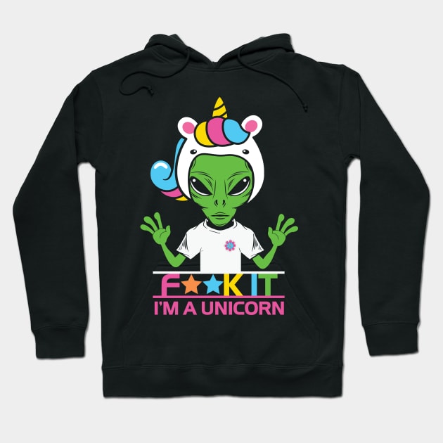 Aliens I'm Unicorn Hoodie by Astronaut.co